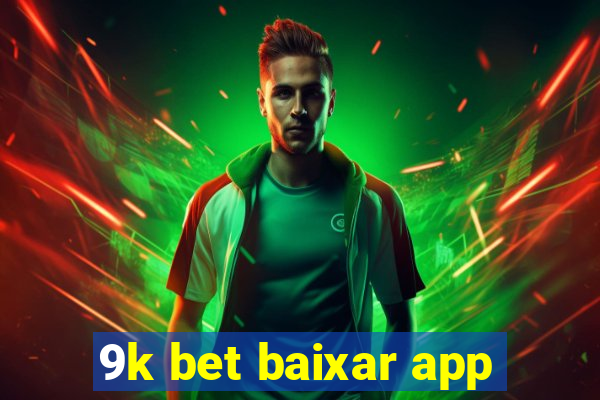 9k bet baixar app